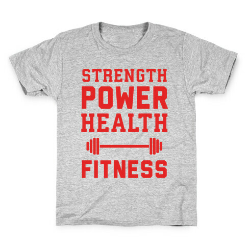 Strength, Power, Health - Fitness Kids T-Shirt