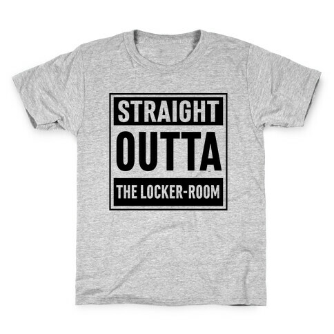 Straight Outta The Locker-Room Kids T-Shirt