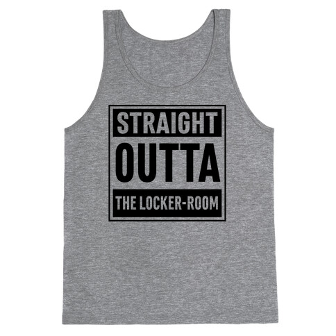 Straight Outta The Locker-Room Tank Top