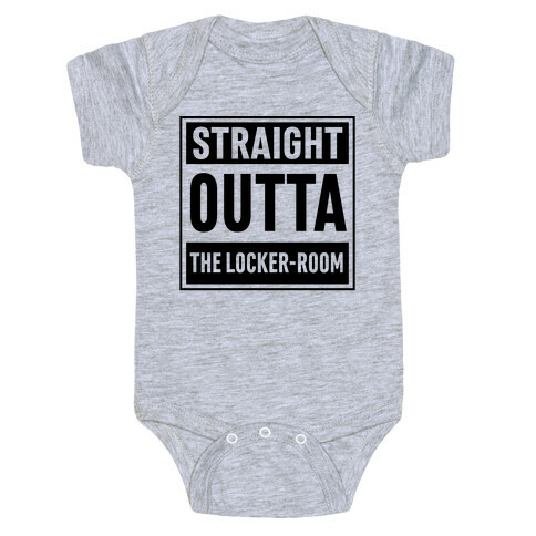 Straight Outta The Locker-Room Baby One-Piece