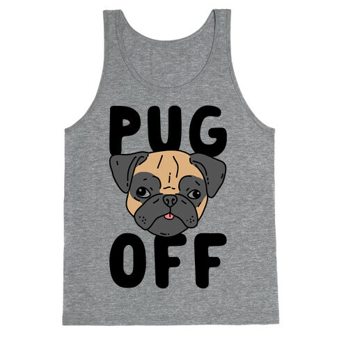 Pug Off Tank Top