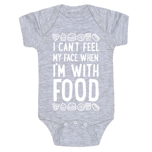 I Can't Feel My Face When I'm With Food Baby One-Piece