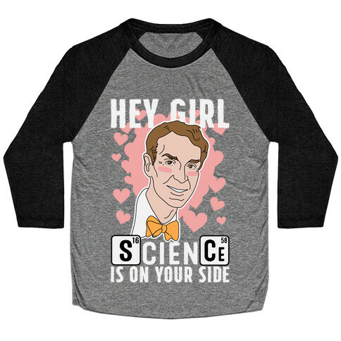 Science Is On Your Side Baseball Tee