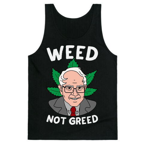 Weed Not Greed Tank Top