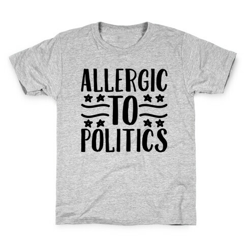 Allergic To Politics Kids T-Shirt