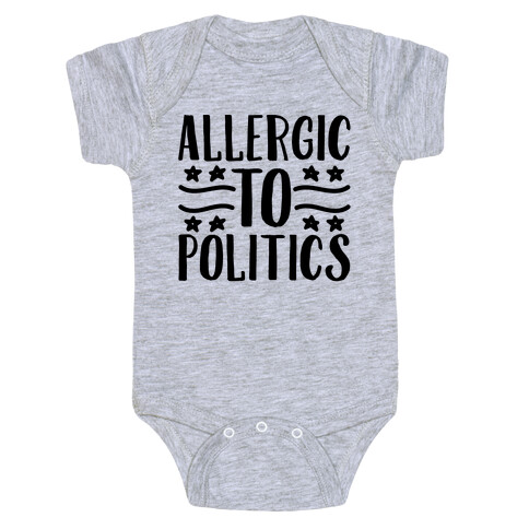 Allergic To Politics Baby One-Piece