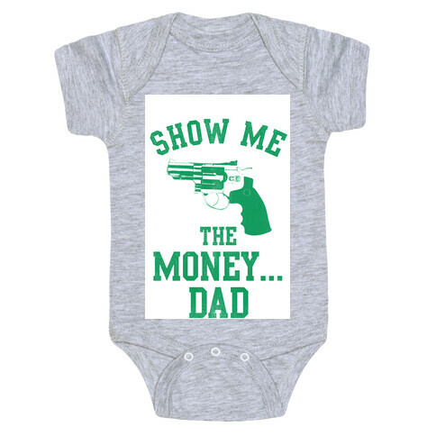 Show me the Money...Dad Baby One-Piece