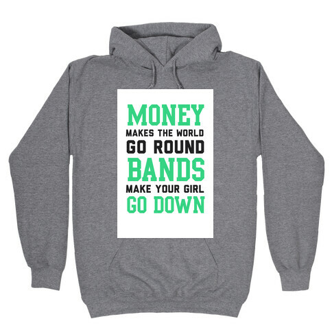 Money Makes the World Go Round Hooded Sweatshirt