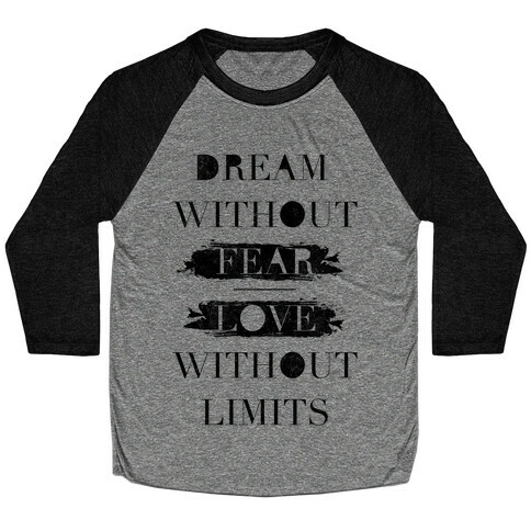 Dream Without Fear Baseball Tee