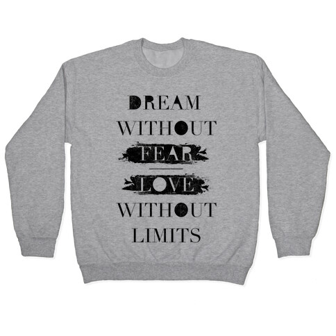 Dream Without Fear Pullover