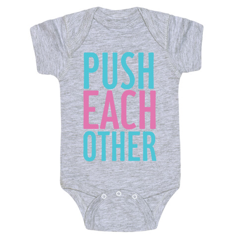Push Each Other Baby One-Piece