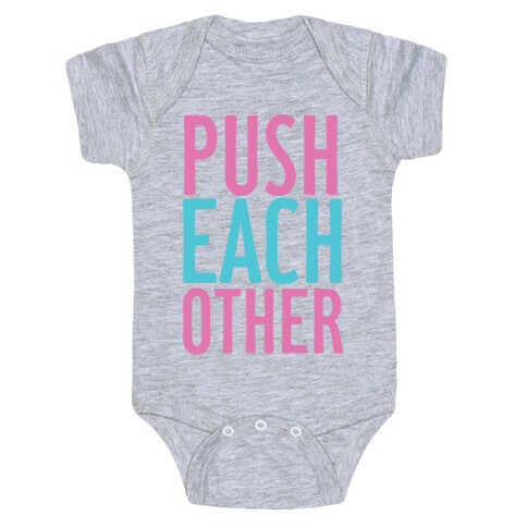 Push Each Other Baby One-Piece