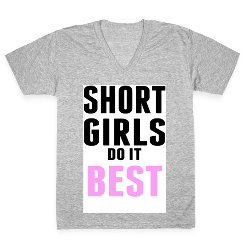 Short Girls do it Best V-Neck Tee Shirt