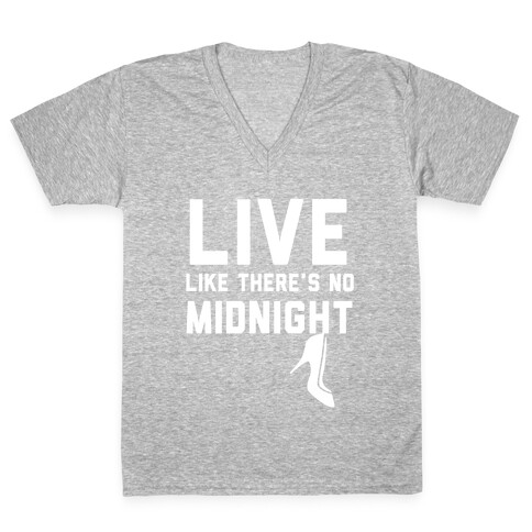 Live Like There's No Midnight V-Neck Tee Shirt