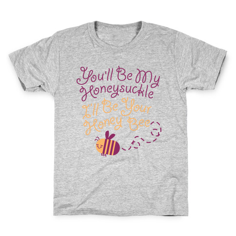I'll Be Your Honey Bee Kids T-Shirt