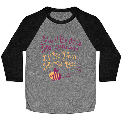 I'll Be Your Honey Bee Baseball Tee