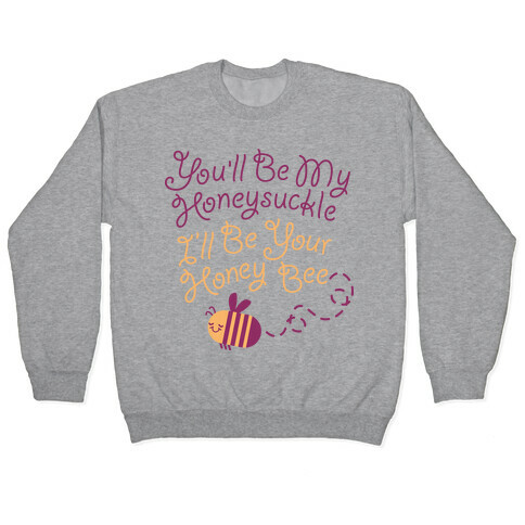 I'll Be Your Honey Bee Pullover