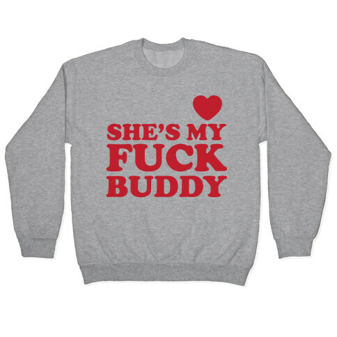 F*** Buddies (Couples) Pullover