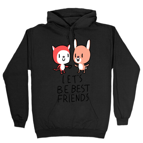 Let's Be Best Friends Hooded Sweatshirt