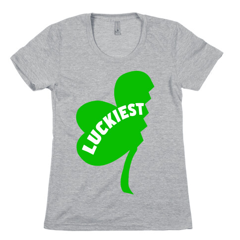Luckiest Bitches Pt. 1 Womens T-Shirt