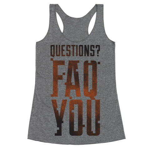 Faq You Racerback Tank Top