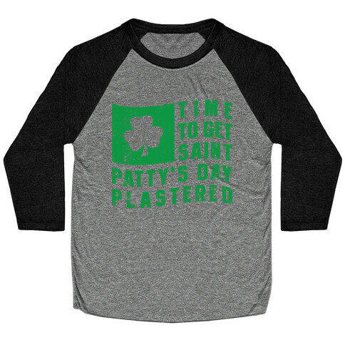 Time to Get Saint Patty's Day Plastered (Tank) Baseball Tee