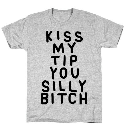 Kiss The Tip T-Shirt