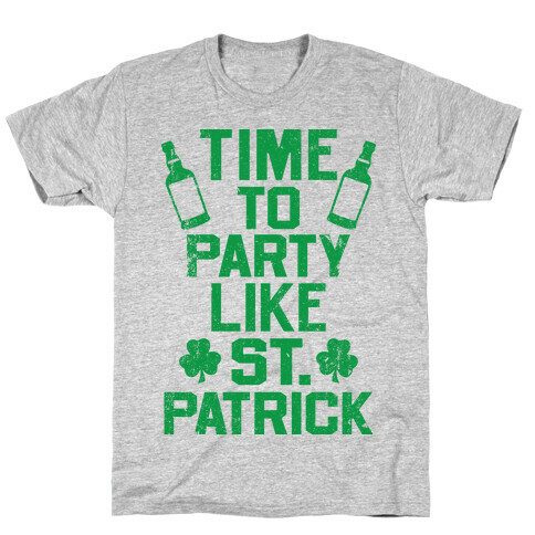 Time To Party Like St Patrick T-Shirt