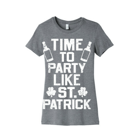 Time To Party Like St Patrick Womens T-Shirt