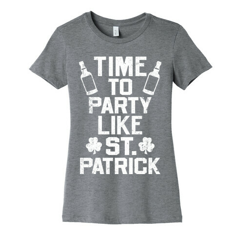 Time To Party Like St Patrick Womens T-Shirt