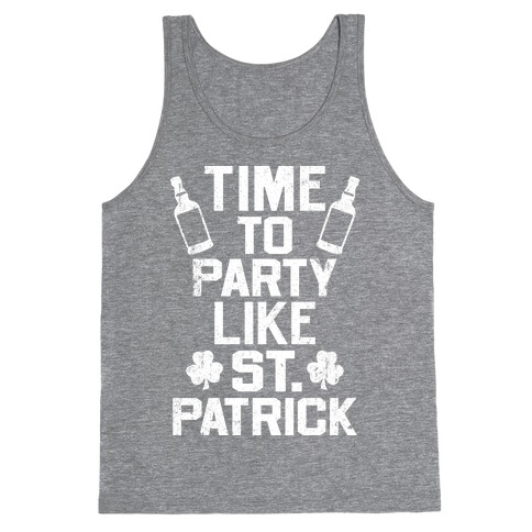 Time To Party Like St Patrick Tank Top