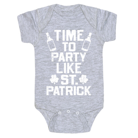 Time To Party Like St Patrick Baby One-Piece