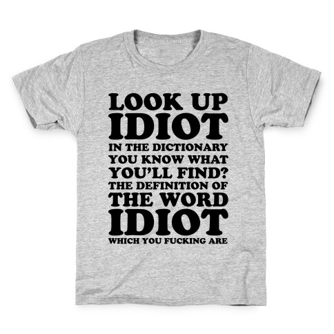 Look Up Idiot Kids T-Shirt