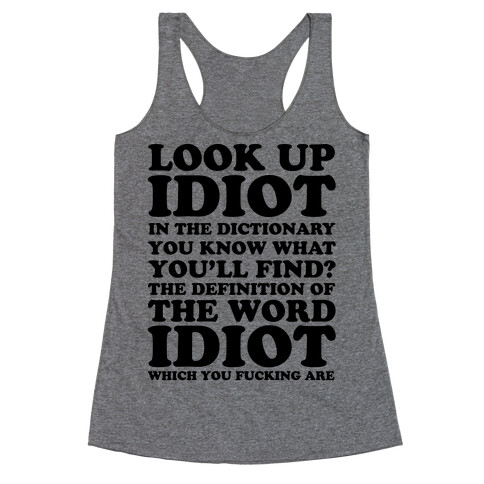 Look Up Idiot Racerback Tank Top