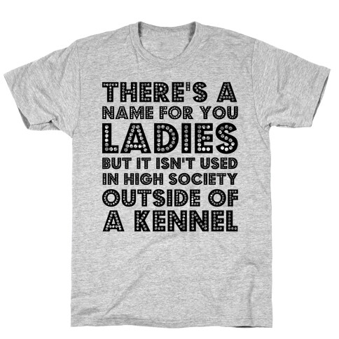 There is a Name For You Ladies T-Shirt