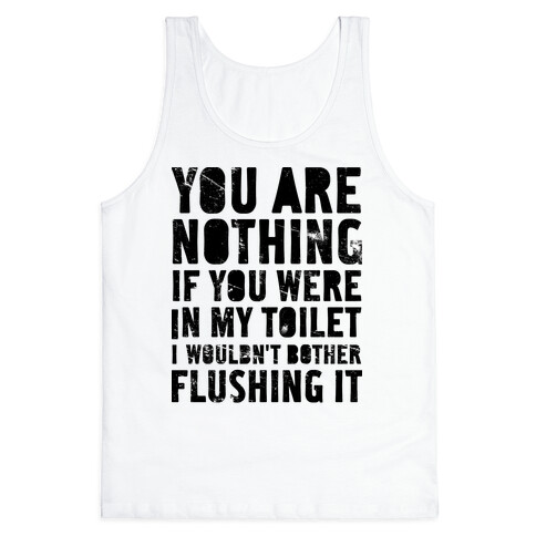 You Are Nothing Tank Top