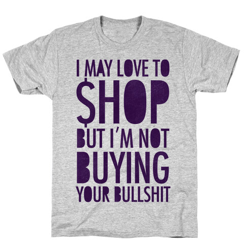 Not Buying Bullshit T-Shirt