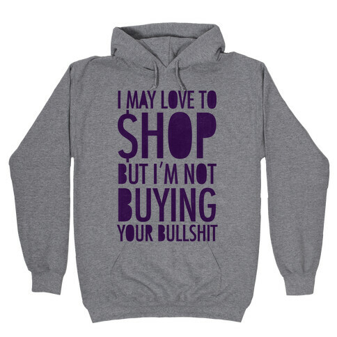 Not Buying Bullshit Hooded Sweatshirt