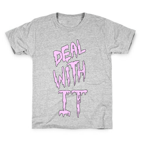 Deal With It Kids T-Shirt