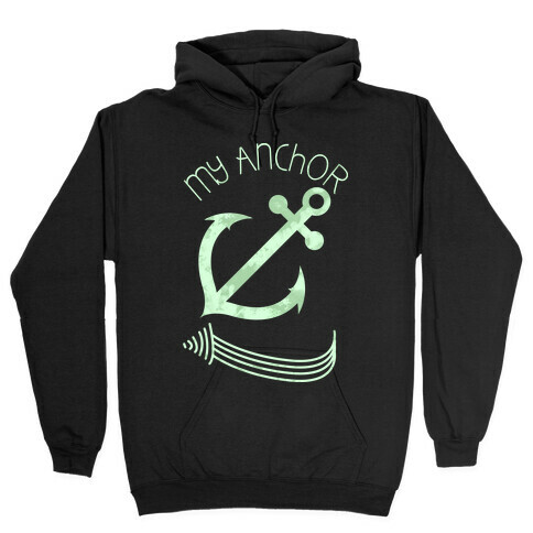 My Best Anchor Hooded Sweatshirt