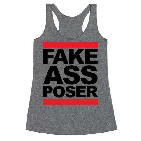 Fake Ass Poser (Run DMC) Racerback Tank Top