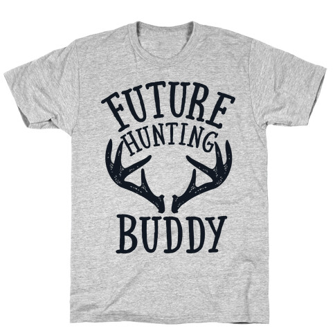 Future Hunting Buddy T-Shirt