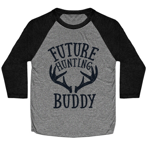 Future Hunting Buddy Baseball Tee