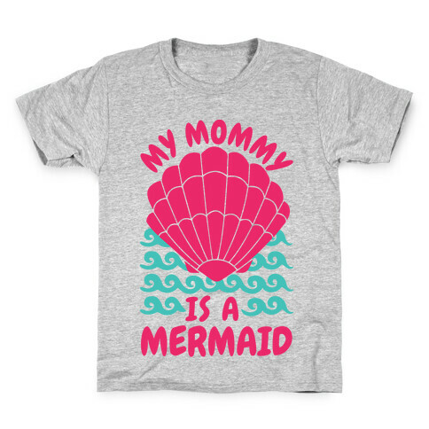My Mommy is a Mermaid Kids T-Shirt