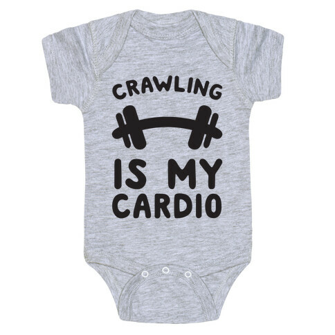 Crawling Is My Cardio Baby One-Piece
