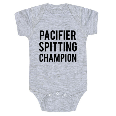 Pacifier Spitting Champion Baby One-Piece