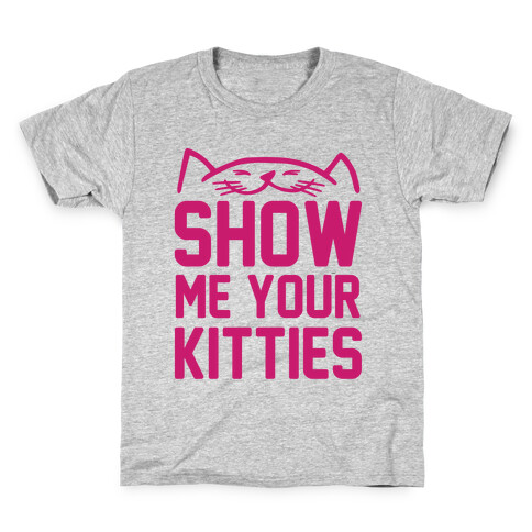 Show Me Your Kitties Kids T-Shirt