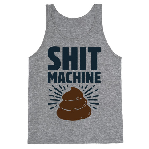 Shit Machine Tank Top