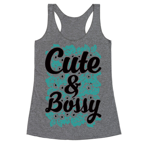 Cute and Bossy Racerback Tank Top