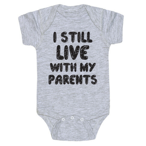 I Still Live With My Parents Baby One-Piece